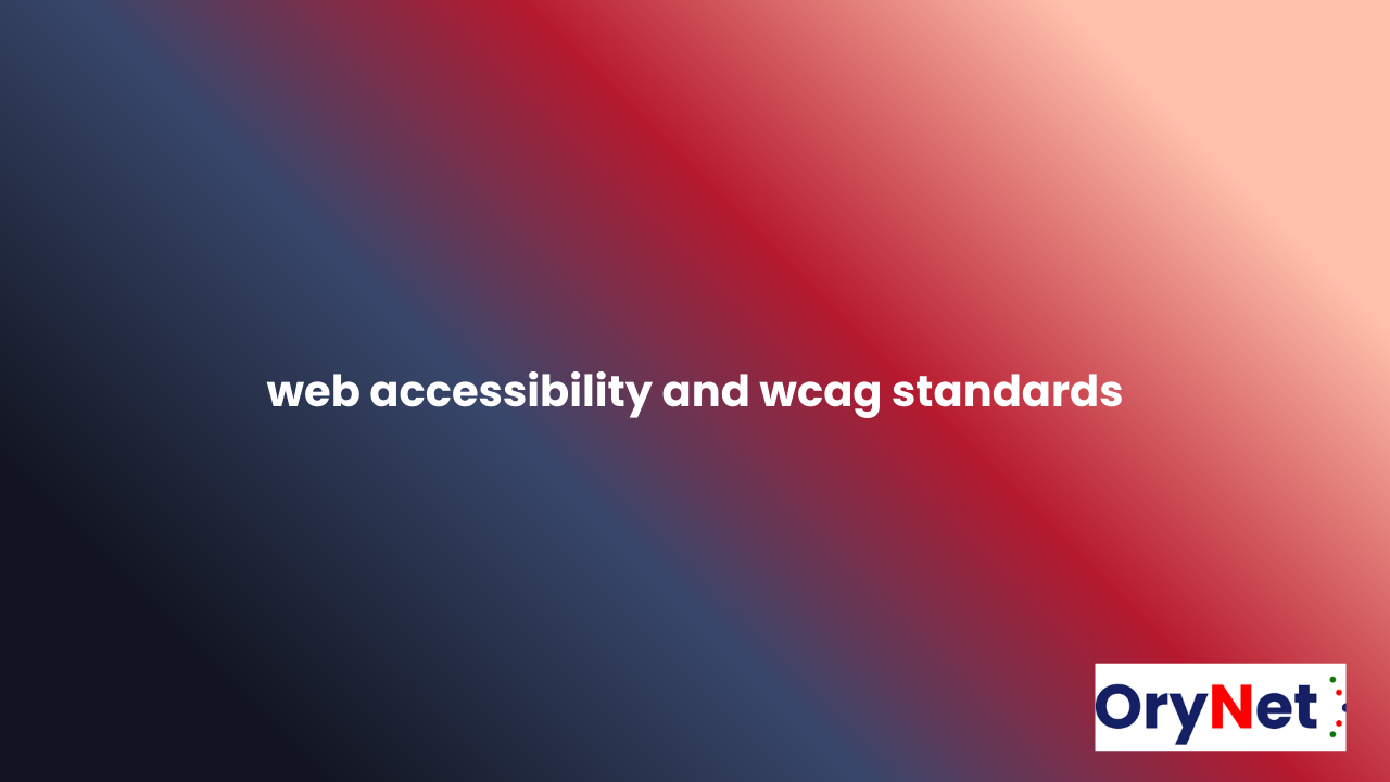 web accessibility and wcag standards