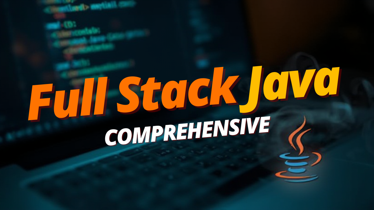 Full Stack Java (Comprehensive)
