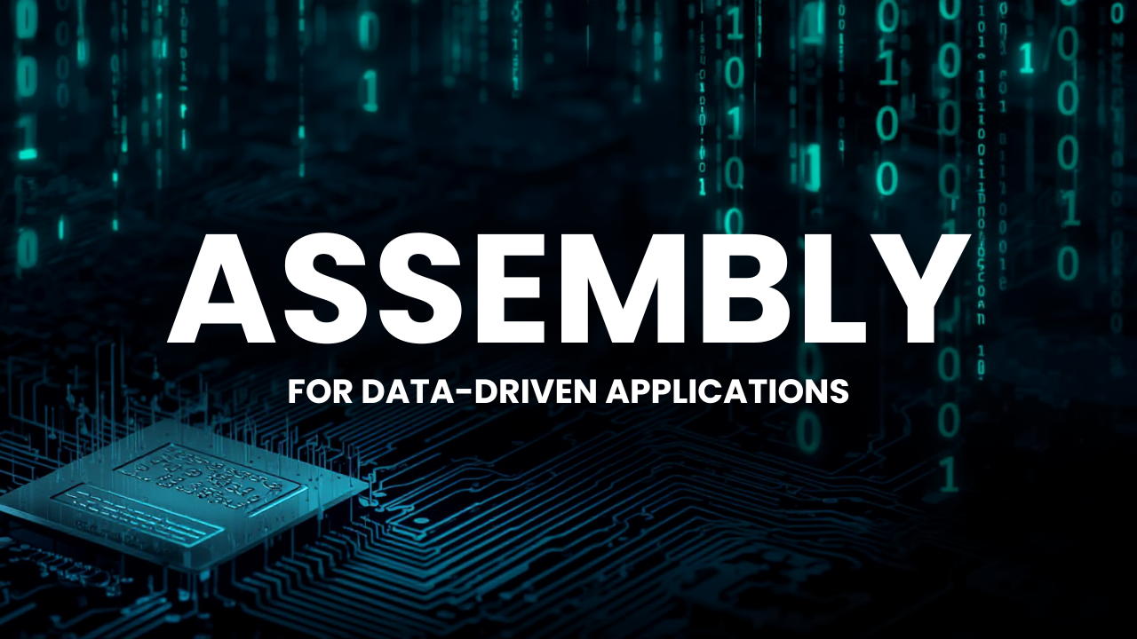 Assembly for Data-Driven Applications