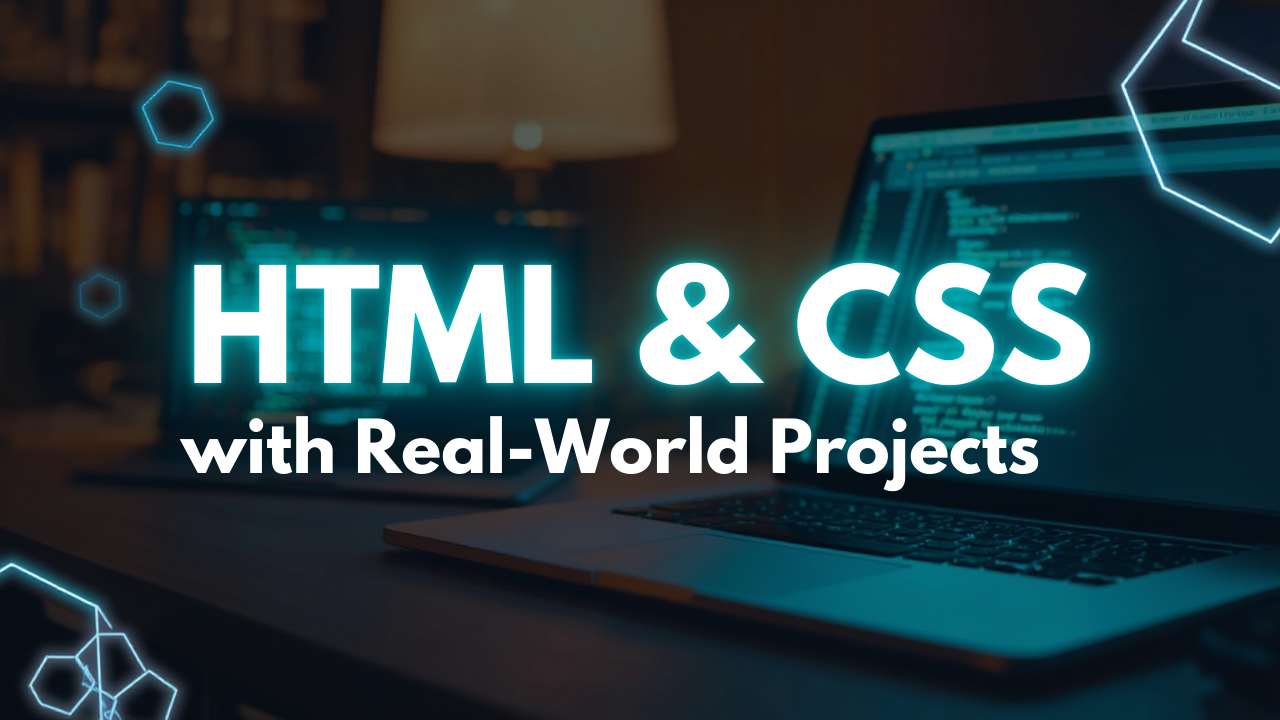 HTML & CSS with Real-World Projects