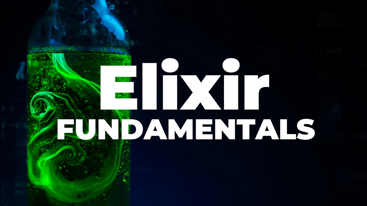 Elixir Fundamentals