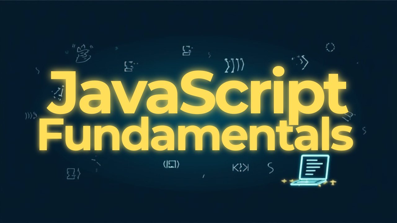 JavaScript Fundamentals