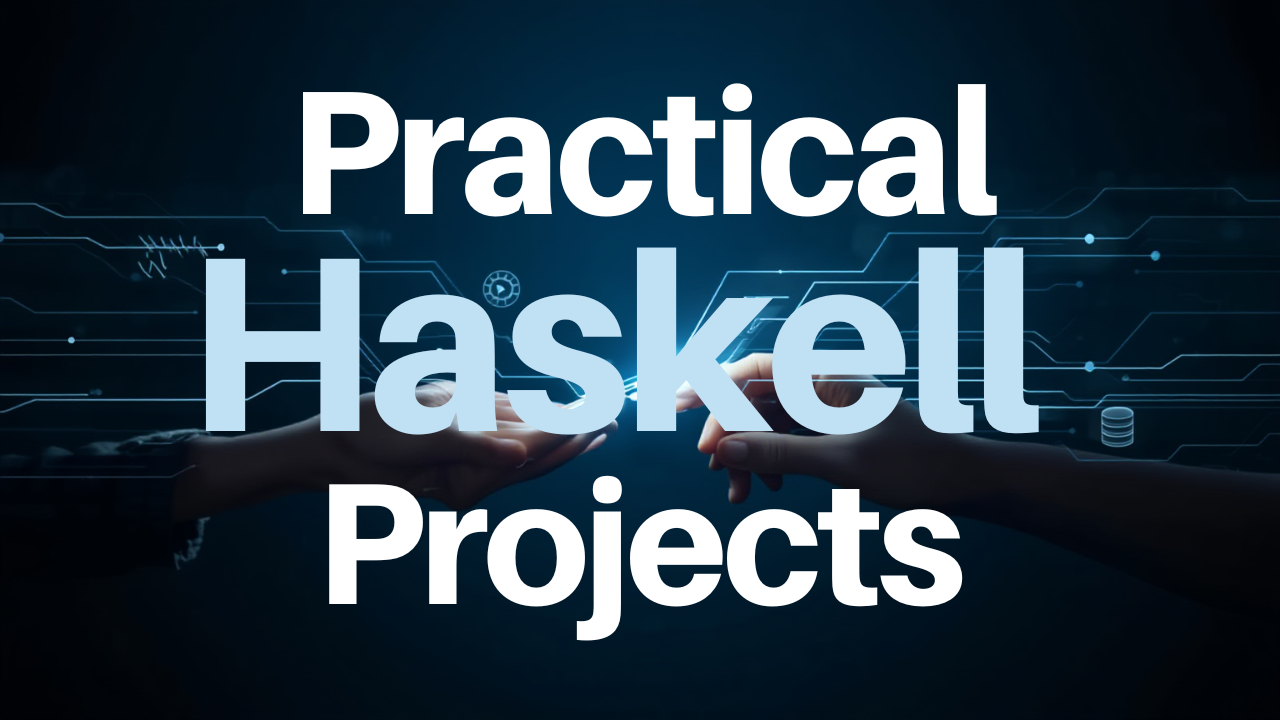 Practical Haskell Projects