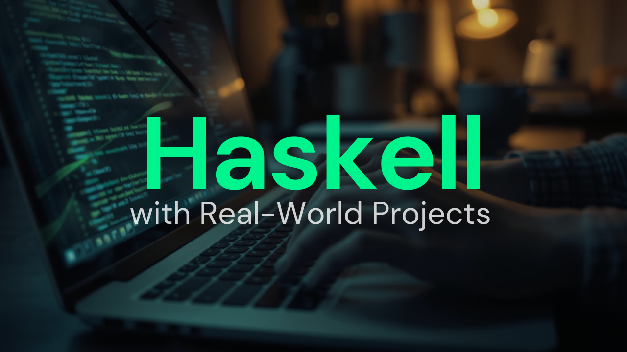Haskell with Real-World Projects