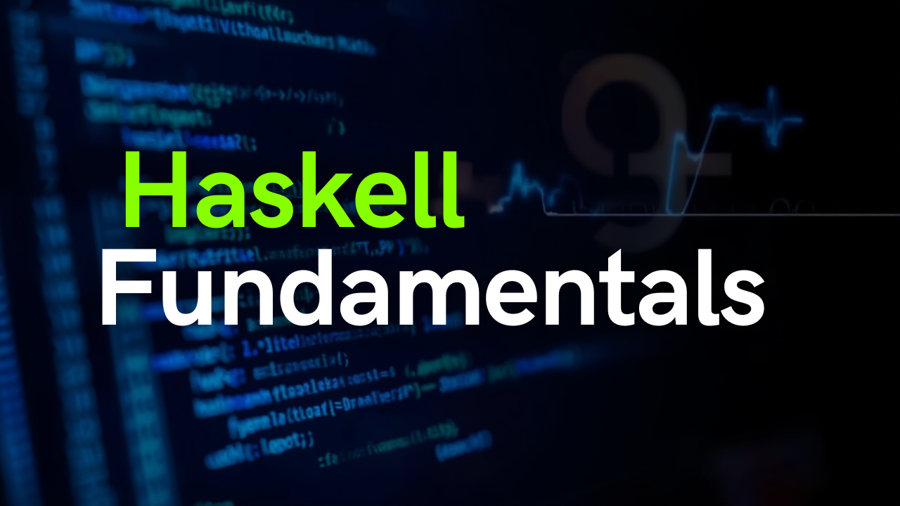 Haskell Fundamentals