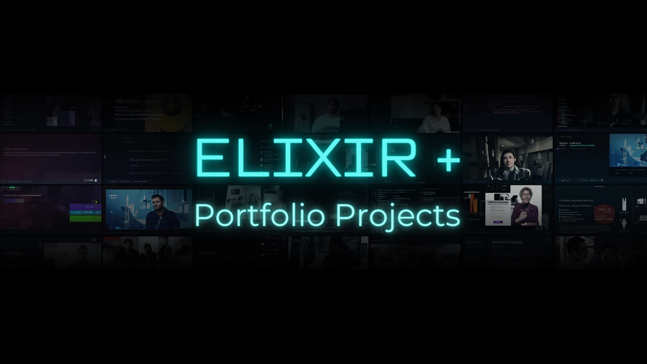 Elixir + Portfolio Projects