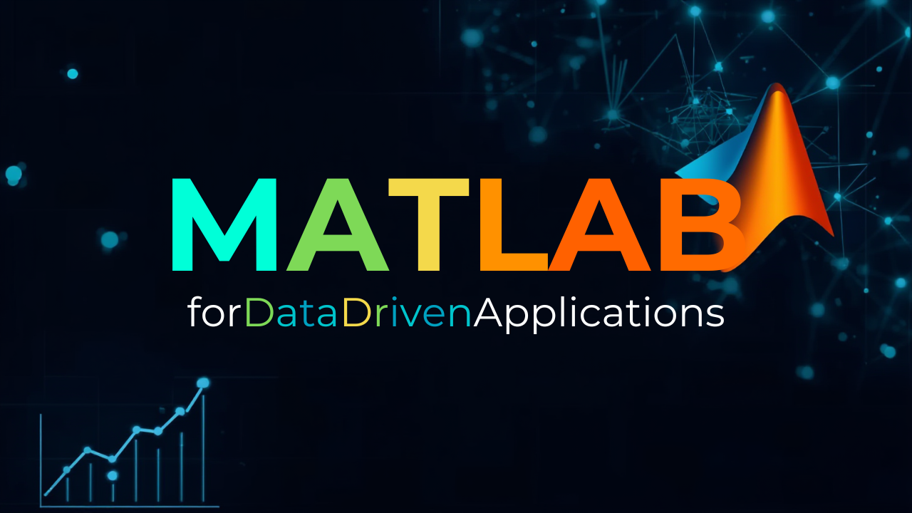 MATLAB for Data-Driven Applications