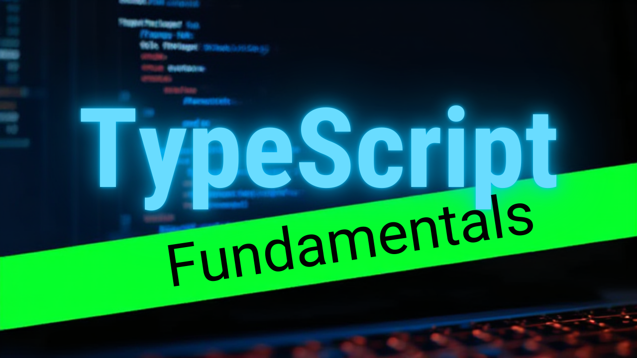 TypeScript Fundamentals