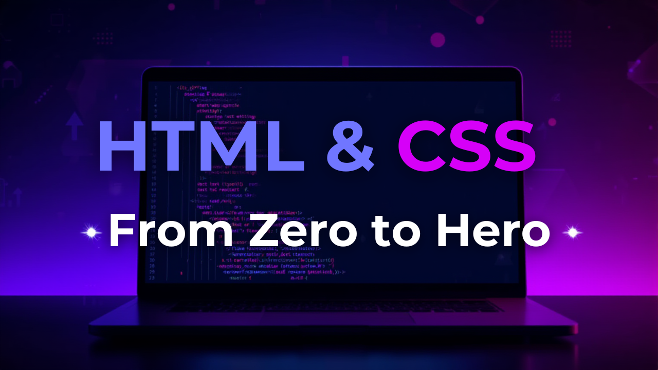 HTML & CSS – From Zero to Hero