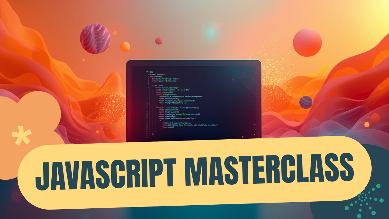 JavaScript Masterclass