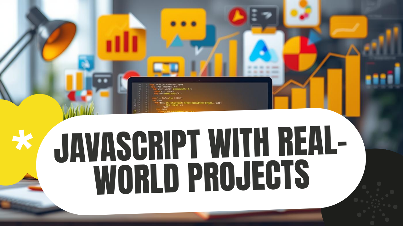 JavaScript with Real-World Projects