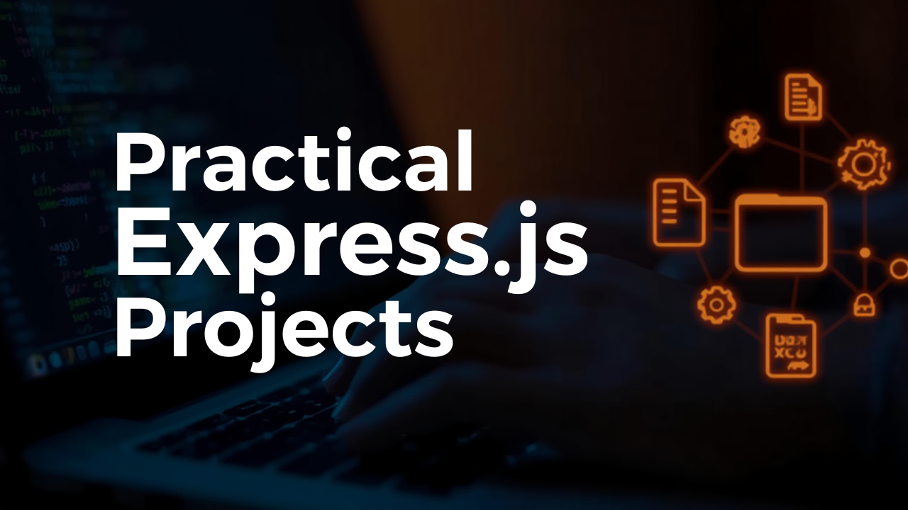 Practical Express.js Projects