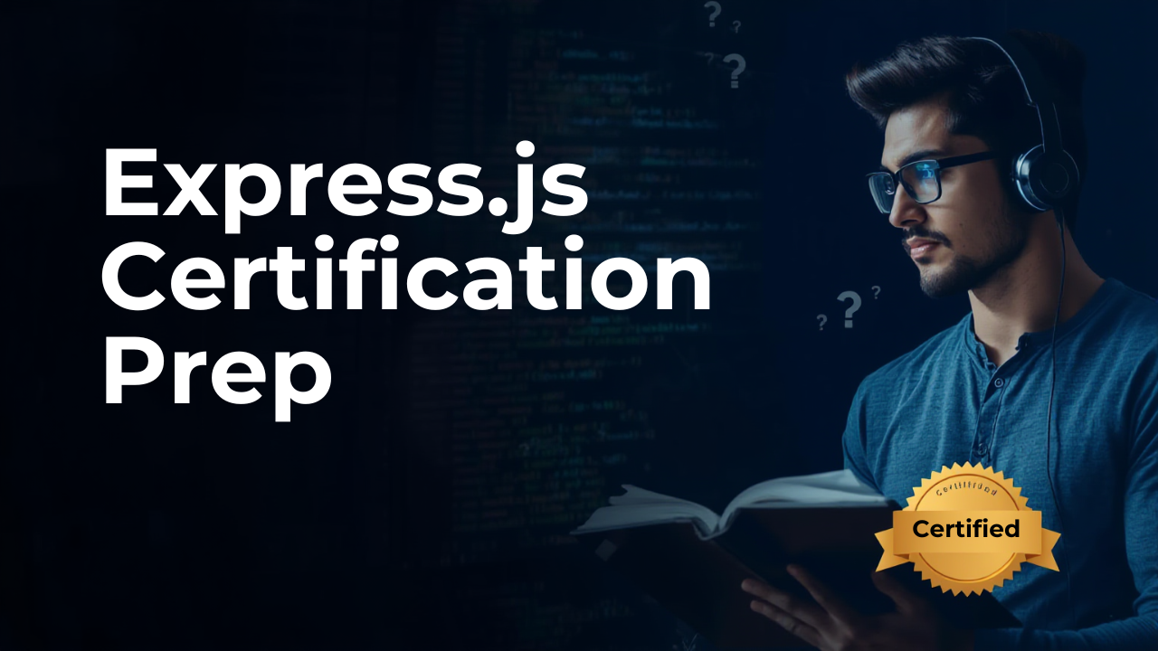 Express.js Certification Prep