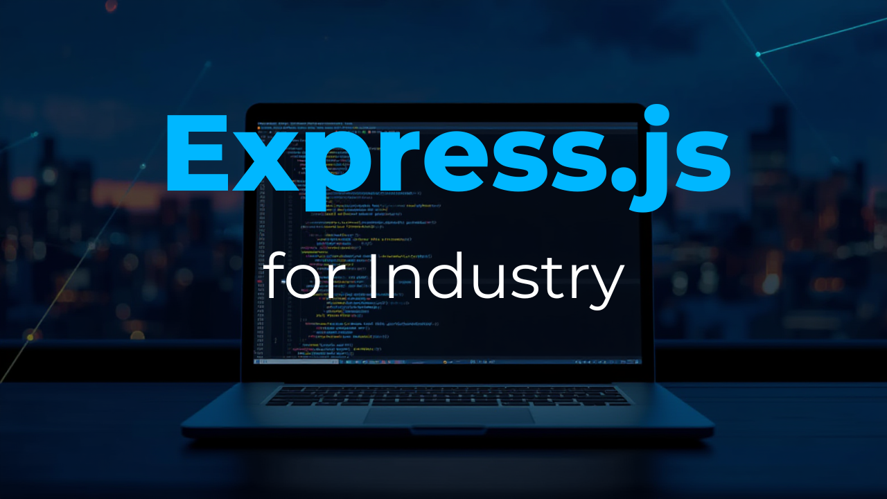 Applied Express.js for Industry