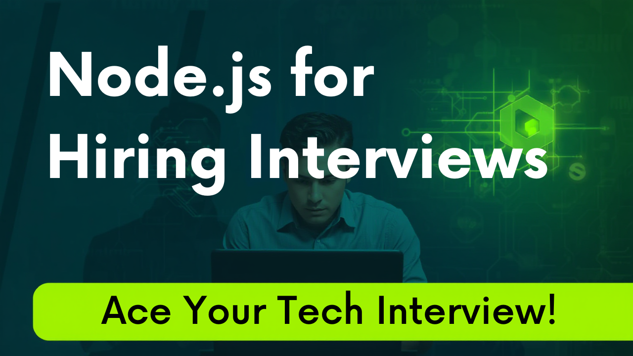 Node.js for Hiring Interviews